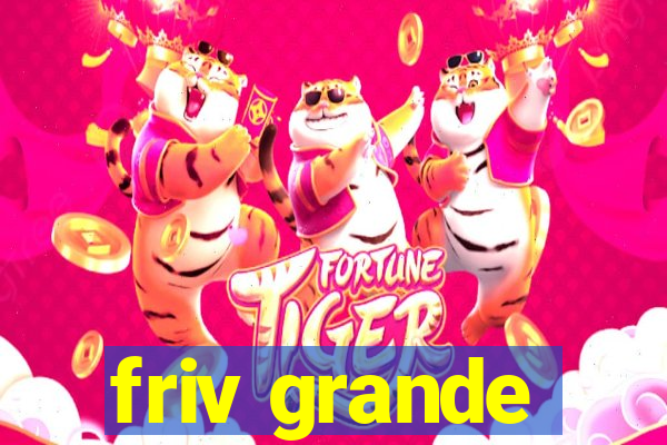 friv grande